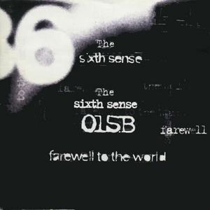 The Sixth Sense : Farewell to the world