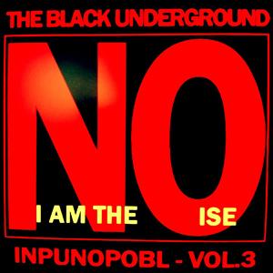 Inpunopobl vol.3 : I Am The Noise