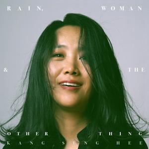 Rain, Woman & the Other Thing